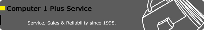 Computer 1 Plu Service. Service, Sales & Reliability since 1998.